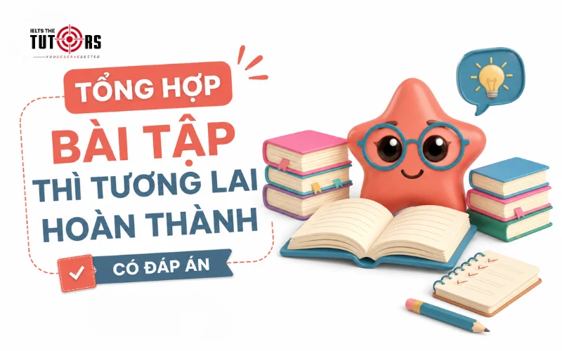 bài tập thì tương lai hoàn thành có đáp án