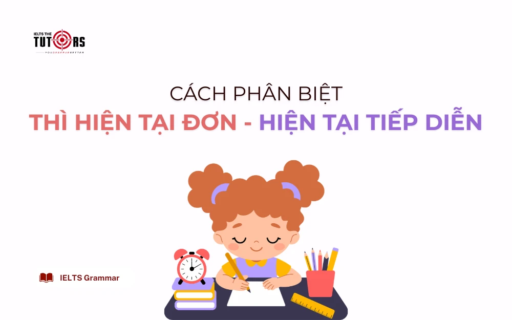 phân biệt thì hiện tại đơn và hiện tại tiếp diễn
