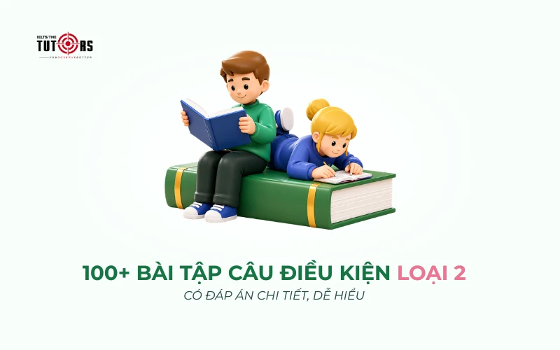 bài tập câu điều kiện loại 2 thumbnail