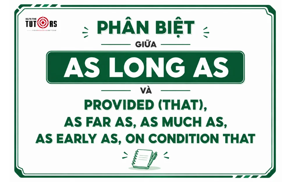 phân biệt As long as với các cấu trúc tương tự