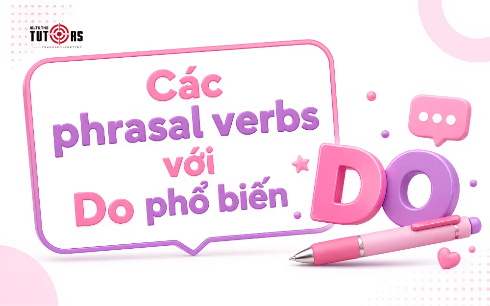 Các phrasal verbs với do