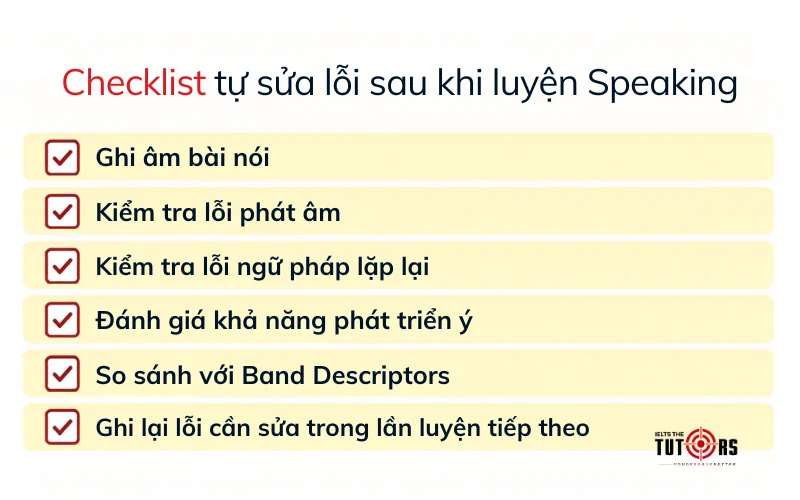 checklist tự sửa lỗi sau khi luyện IELTS Speaking band 7.0