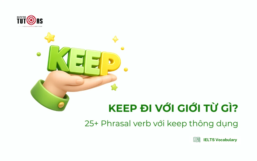 keep đi với giới từ gì thumbnail