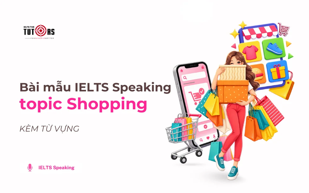 Bài mẫu IELTS Speaking topic Shopping thumbnail