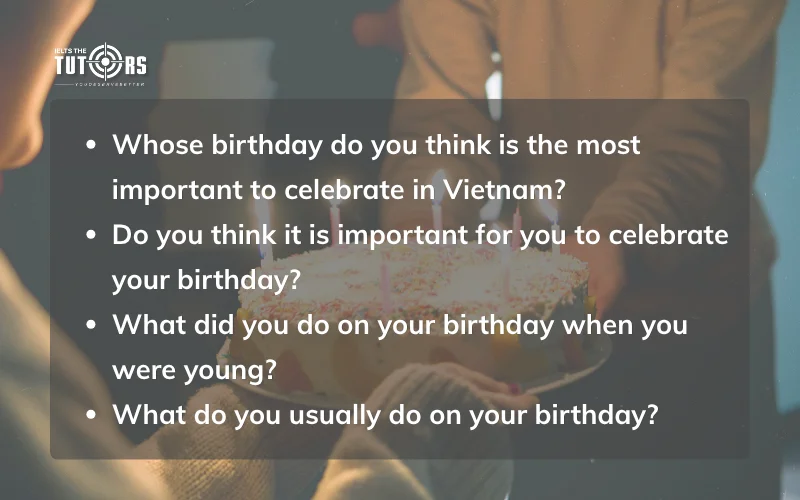 câu hỏi thường gặp trong IELTS Speaking Part 1 topic Birthday