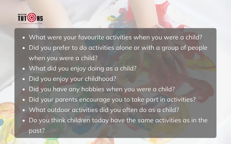 câu hỏi thường gặp trong IELTS Speaking part 1 topic Childhood activities