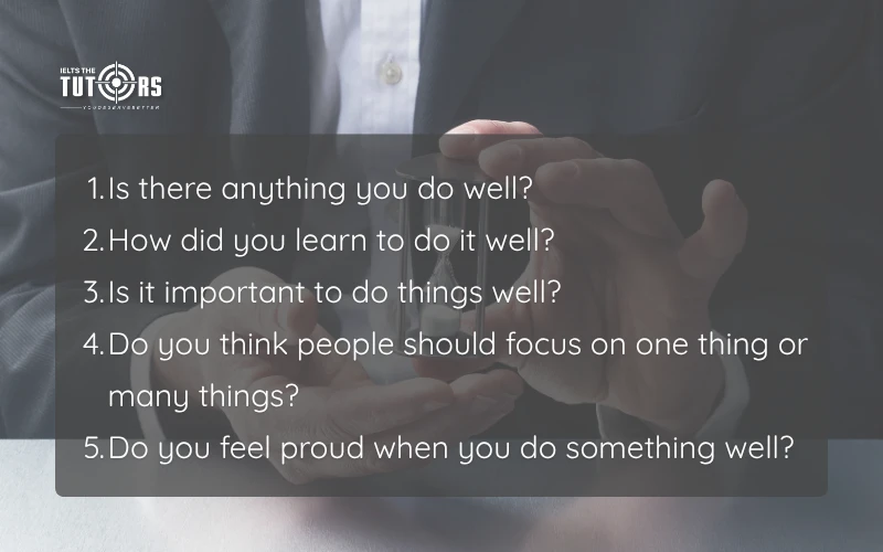 câu hỏi thường gặp trong IELTS Speaking part 1 topic Doing Something Well