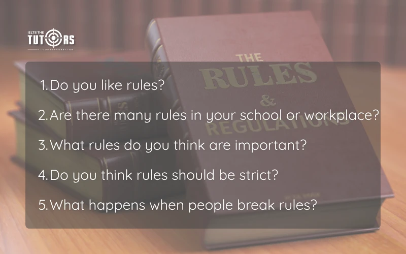 câu hỏi trong IELTS Speaking part 1 topic Rules
