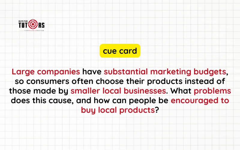 Large companies have substantial marketing budgets, so consumers often choose their products instead of those made by smaller local businesses sample