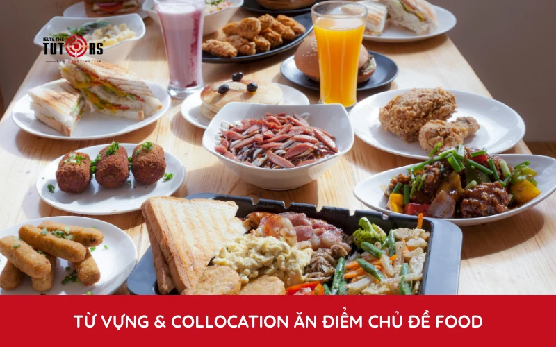 Từ vựng và collocation trong chủ đề Food Writing task 2